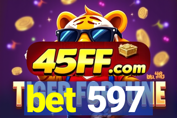 bet 597